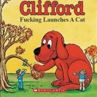 /clifford_fucking_launches_a_cat.jpg