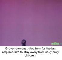 /sesame_street/grover_pedophile.png