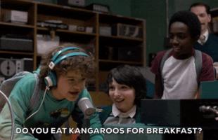 /stranger_things/do_you_eat_kangaroos.gif